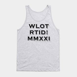 WLOTRTID!MMXXI Tank Top